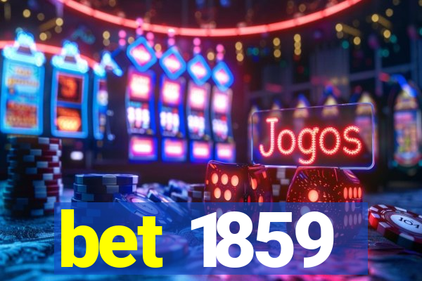 bet 1859